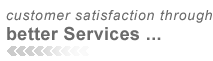 Customer Satisfaction through better Services...